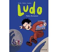 Denis Lapière - Ludo - Tome 2 : Tubes d'aventures - Cartonné