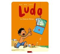 Ludo - Tome 5 - Le Club de l'Éclair - Denis Lapière - Dupuis - cartonné - Bande dessinée