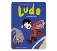 Ludo - Tubes d'aventure Vincent Mathy (Illustration), Pierre Bailly (Auteur), Denis Lapière (Auteur)