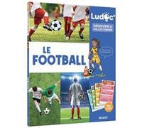 Ludoc - Découvrir et collectionner : Le football Laurent Audouin (Illustration), Mickaël Grall (Auteur)