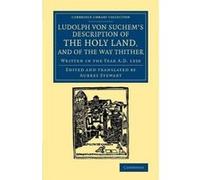 Ludolph Von Suchem's Description of the Holy Land, and of the Way Thither - [Version Originale] Ludolf Von Suchem, Aubrey Stewart (Auteur)