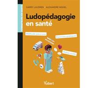 Ludopédagogie en santé : pour les formations en santé Méthode pas à pas, exercices pratiques et fiches outils - Garry Laudren - Vuibert - broché - Guide