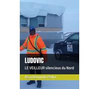 LUDOVIC: LE VEILLEUR silencieux du Nord