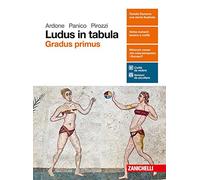 Ludus in tabula. Gradus primus. Per le Scuole superiori. Con aggiornamento online