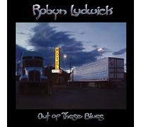 Ludwick, Robyn - Out of These Blues [Import]