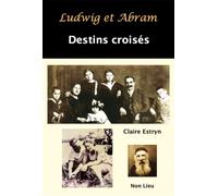 Ludwig et Abram Destins croisés - Claire Estryn - Non Lieu - broché - Essai