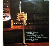 Ludwig Güttler , Christoph Kircheis - Musik für Trompete und Orgel [Vinyl LP]