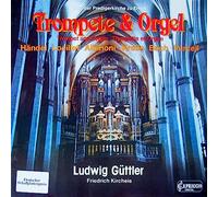 Ludwig Güttler & Friedrich Kircheis - Trompete & Orgel (aus der Predigerkirche zu Erfurt) [Vinyl LP] [Schallplatte]