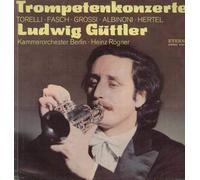 Ludwig Güttler - Trompetenkonzerte - Torelli, Fasch, Grossi, Albinoni, Hertel - Vinyl