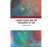 Ludwig Klages and the Philosophy of Life