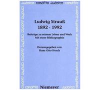 Ludwig Strauss, 1892-1992, Conditio Judaica Hans Otto Horch (Auteur)