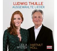 Ludwig Thuille Ludwig Thuille: Ausgewählte Lieder (CD) Album