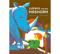 Ludwig und das Nashorn: Eine philosophische Gute-Nacht-Geschichte