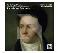 Pour le Roi de Prusse - Sonates pour Pianoforte et Violoncelle Op. 5 – CD