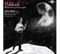 Ludwig van Beethoven Adelaide: Beethoven and the Guitar (CD) Album