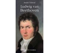 André Tubeuf – Ludwig van Beethoven – Biographie – Broché – Actes Sud