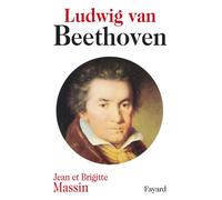 Ludwig van Beethoven - Brigitte Massin - Fayard - broché - Biographie