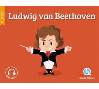 Ludwig van Beethoven - Bruno Wennagel - Quelle Histoire - broché - Document jeunesse dès 6 ans