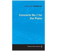 Ludwig Van Beethoven Concerto No.1 For The Piano