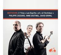 Anne Gastinel, David Grimal, Philippe – Beethoven : Trios « Les Esprits » & « À l'archiduc » – CD