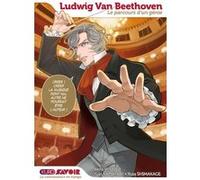 Ludwig van Beethoven, le parcours d'un génie Akira Hirano (Auteur), Yuki Kamatani (Auteur), Ruia Shimakage (Auteur), Alexandre Paccalet (Traduction)