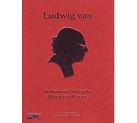 Ludwig Van Beethoven - Mauricio Kagel