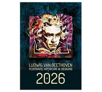 Ludwig van Beethoven - Portraits, Artworks und Designs (Wandkalender 2026 DIN A2 hoch), CALVENDO Monatskalender: Portfolio mit 13 neuen Grafiken