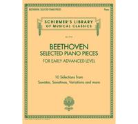 LUDWIG VAN BEETHOVEN - SELECTED PIANO PIECES: EARLY ADVANCED - PIANO