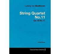 Ludwig Van Beethoven - String Quartet No. 11 - Op. 95 - A Full Score;With A Biography By Joseph Otten