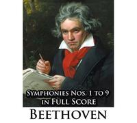 Ludwig Van Beethoven - Symphonies Nos. 1 To 9 In Full Score