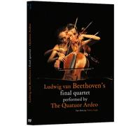 Ludwig van Beethoven's Final Quartet Performed by The Quatuor Ardeo DVD DVD