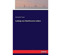Ludwig Van Beethovens Leben