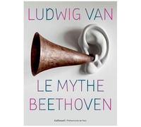 Collectif – Ludwig van, le mythe Beethoven – Catalogue d'exposition – Broché