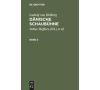 Ludwig Von Holberg: Dänische Schaubühne. Band 2