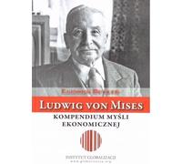 Ludwig von Mises Kompendium myśli ekonomicznej (livre en polonais)