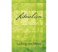 Ludwig Von Mises Liberalism (Poche)