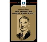 An Analysis Of Ludwig Von Mises's The Theory Of Money And Credit