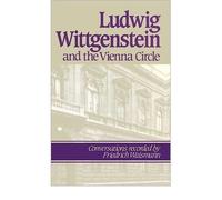 [(Ludwig Wittgenstein and the Vienna Circle)] [Author: Friedrich Waismann] published on (January, 2005)