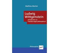 Ludwig Wittgenstein : Introduction au Tractatus logico-philosophicus