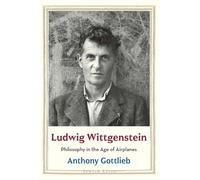 Ludwig Wittgenstein: Philosophy in the Age of Airplanes