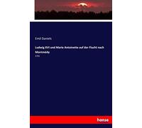 Ludwig Xvi Und Marie Antoinette Auf Der Flucht Nach Montmédy