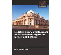 Ludzkie ofiary działalności Boko Haram w Nigerii w latach 2004-2014