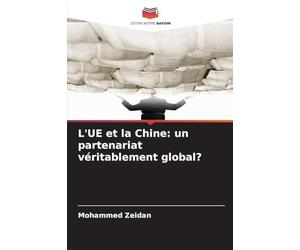 L'UE et la Chine: un partenariat véritablement global?