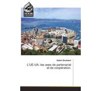 L'UE-UA :les axes de partenariat et de cooperation. L'impact de la science dans les crimes sexuels - Hatim Souktani - Noor Publishing - broché - Etude