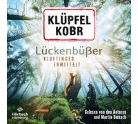 Lückenbüßer (Ein Kluftinger-Krimi 13): Kluftinger ermittelt | Klufti isch bäck!