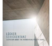 Lücker - Suspicion About The Hidden Realities of Sound [Import]