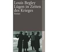 Louis Begley Christa Krüger Lügen in Zeiten des Krieges. Roman (Poche)