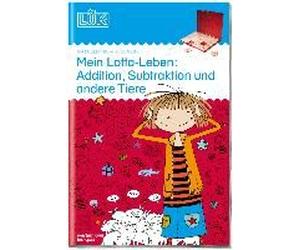 Lük. Mein Lotta-Leben: Addition, Subtraktion Und Andere Tiere