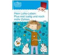 Lük. Mein Lotta-Leben: Plus Mal Lustig Und Noch Mähr Zahlen