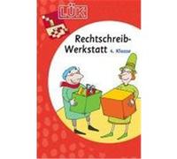 LÜK. Rechtschreibwerkstatt 4. Klasse